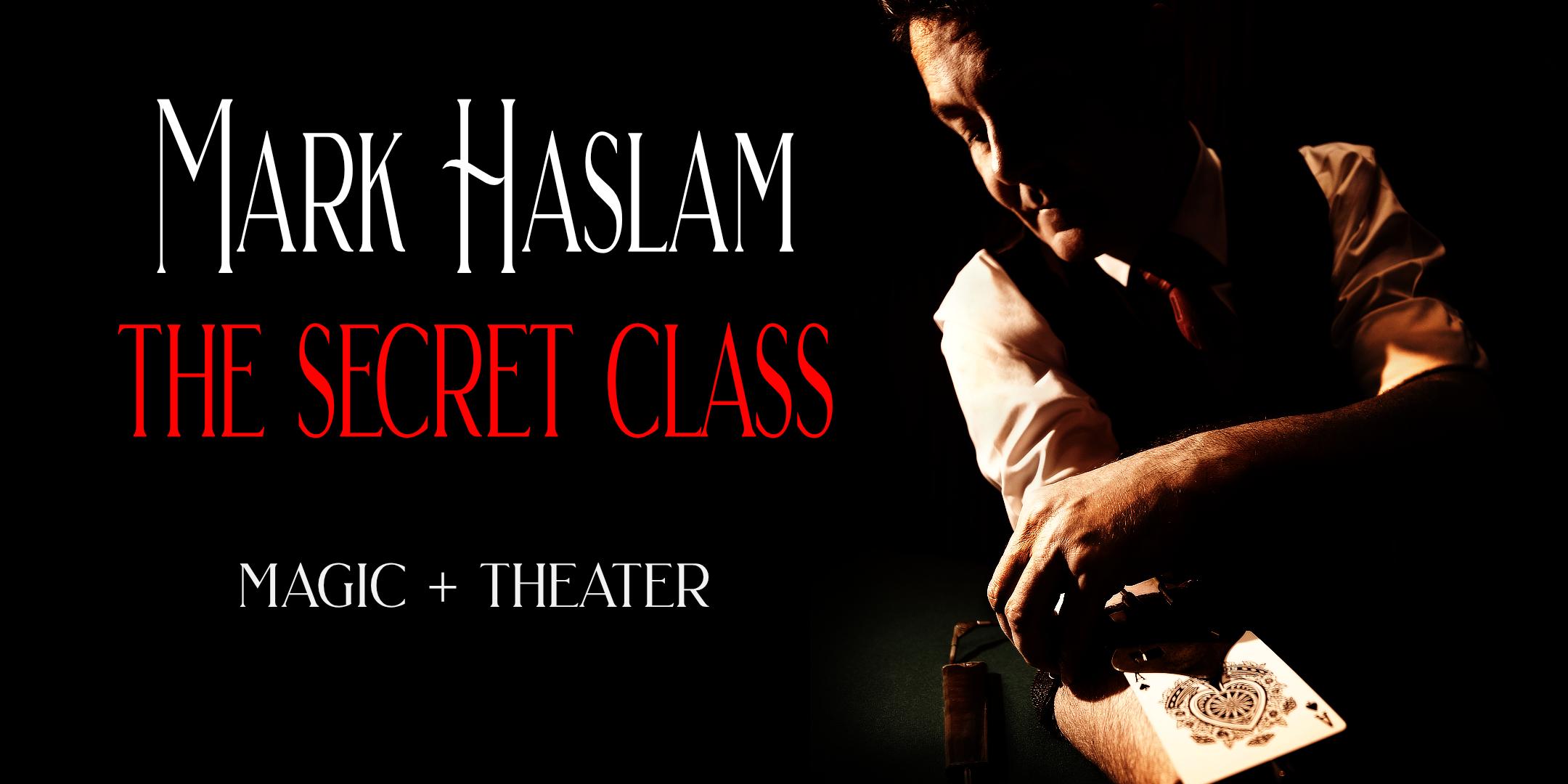 The Secret Class performed by Mark Haslam
